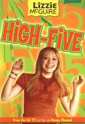 book cover of Lizzie McGuire: High-Five - Book #21 (Lizzie Mcguire) by Alice Alfonsi