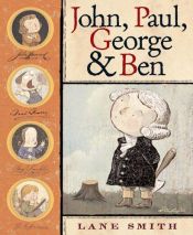 book cover of John, Paul, George, and Ben by Lane Smith