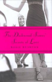 book cover of Dashwood Sisters' Secrets of Love, The by Rosie Rushton