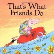 book cover of That's What Friends Do by Kathryn Cave