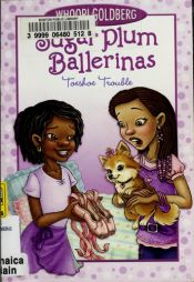 book cover of Sugar Plum Ballerinas: Toeshoe Trouble by Whoopi Goldberg