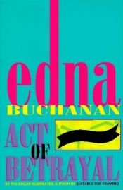 book cover of Act of Betrayal (Brit Montero Mysteries) by Edna Buchanan