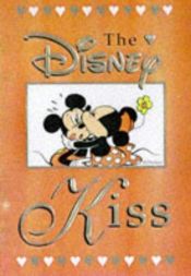 book cover of The Disney kiss by Disney