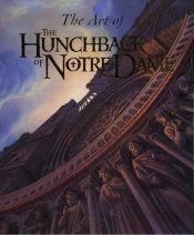 book cover of The Art of the "Hunchback of Notre Dame" by Stephen Rebello