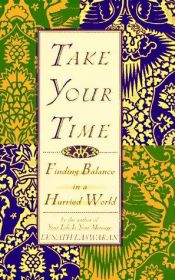 book cover of Take Your Time: Finding Balance in a Hurried World by Eknath Easwaran