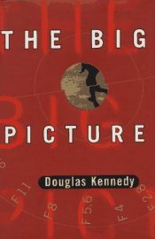 book cover of The Big Picture by Douglas Kennedy