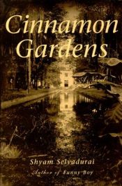 book cover of Cinnamon Gardens by Shyam Selvadurai