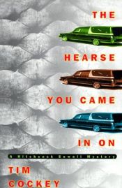 book cover of The hearse you came in on by Tim Cockey