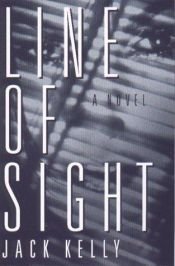 book cover of Line of sight by Jack Kelly