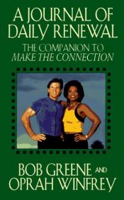 book cover of A Journal of Daily Renewal: The Companion to 'Make the Connection' by Bob Greene
