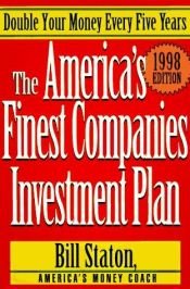 book cover of The America's Finest Companies Investment Plan 1998: Double Your Money Every Five Years by McGraw-Hill