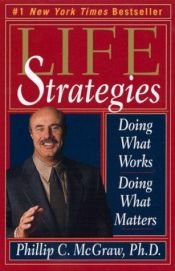 book cover of Leer te leven : tien ondubbelzinnige levenslessen voor de belangrĳkste keuzen in je leven by Phil McGraw