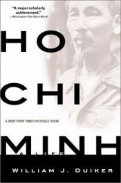 book cover of Ho Chi Minh: A Life (A New York Times Notable Book) by William J. Duiker