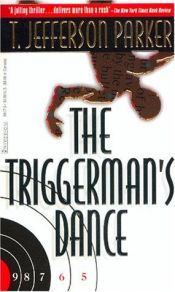 book cover of Triggerman's Dance, The by T. Jefferson Parker