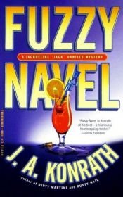 book cover of FUZZY NAVEL (Jacqueline Jack Daniels Myster) by J. A. Konrath