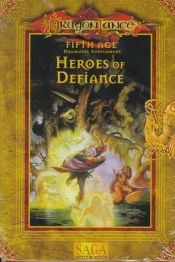 book cover of HEROES OF DEFIANCE (Dragons of a New Age , No 2) by Steve Miller