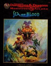 book cover of Sea of Blood (Monstrous Arcana) by Bruce R. Cordell