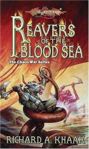 book cover of Reavers of the Blood Sea (Dragonlance Chaos War, Vol. 4) by Richard A. Knaak