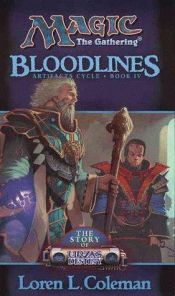 book cover of Magic: The Gathering - Artifacts Cycle Book IV: Bloodlines by Loren L. Coleman