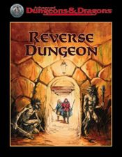 book cover of Reverse Dungeon (Advanced Dungeons & Dragons by John D. Rateliff