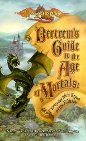 book cover of Bertrem's Guide to the Age of Mortals: Everyday life in Krynn of the Fifth Age by Nancy Varian Berberick, Illustrated by Elmore, La