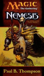 book cover of Nemesis (Magic: The Gathering: Masquerade Cycle, Book II) by Paul B. Thompson