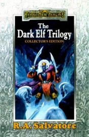 book cover of The Dark Elf Trilogy, Colector' Edition (Forgotten Realms) by R. A. Salvatore