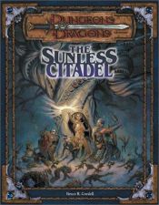 book cover of The Sunless Citadel by Bruce R. Cordell