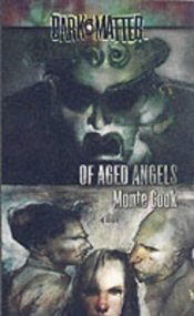 book cover of Of aged angels by Monte Cook
