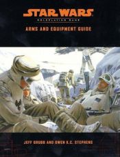 book cover of Star Wars, Arms and Equipment Guide by Джеф Груб