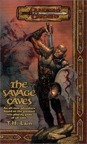 book cover of Dungeons & Dragons Book 01: The Savage Caves by T. H Lain