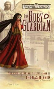 book cover of The Ruby Guardian (Forgotten Realms - The Scions of Arrabar) by Thomas M. Reid