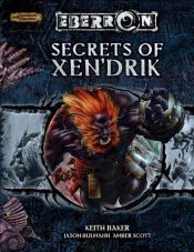 book cover of Secrets of Xen'drik by Keith Baker