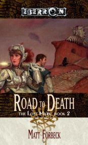 book cover of Eberron: The Lost Mark, Book 2: The Road to Death by Matt Forbeck