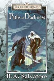 book cover of Paths of Darkness (Forgotten Realms Novel: Paths of Darkness) by Робърт А. Салваторе
