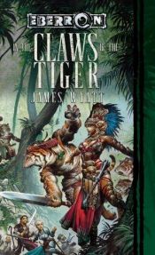 book cover of In the Claws of the Tiger: War-Torn, Book 3 (War-Torn) by James Wyatt