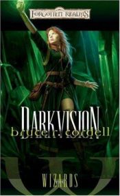 book cover of Darkvision: The Wizards (The Wizards) by Bruce R. Cordell