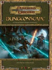 book cover of Dungeonscape : an essential guide to Dungeon adventuring by Jason Bulmahn
