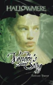 book cover of By Venom's Sweet Sting by Tiffany Trent