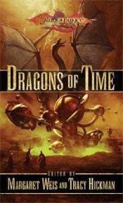 book cover of Dragons of Time by Margaret Weis