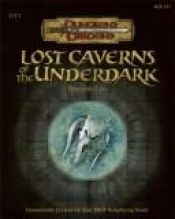 book cover of Lost Caverns of the Underdark: Dungeon Tiles 5 (Dungeons & Dragons) by James Wyatt