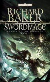 book cover of Swordmage (Blade of the Moonsea, Book I) by Richard Baker