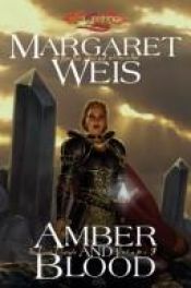 book cover of Amber and Blood by Margaret Weis