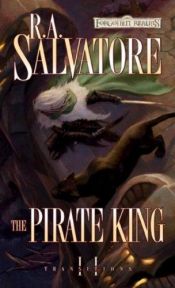 book cover of Forgotten Realms: Transistions, Book 2: The Pirate King by Ρόμπερτ Άντονι Σαλβατόρε