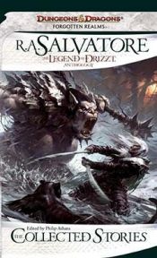 book cover of The Collected Stories: The Legend of Drizzt (Forgotten Realms) by R. A. Salvatore