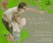 book cover of Daddy Day, Daughter Day by Larry King