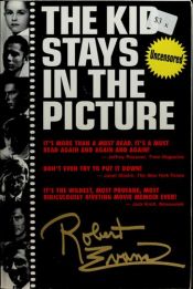 book cover of The Kid Stays in the Picture: A Hollywood Life by רוברט אוונס