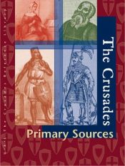 book cover of Crusades, Vol. 3 - Primary Sources, The by J. Sydney Jones