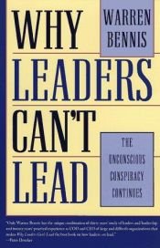 book cover of Why Leaders Can't Lead: The Unconscious Conspiracy Continues by Warren G. Bennis