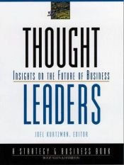 book cover of Thought leaders : insights on the future of business by Joel Kurtzman